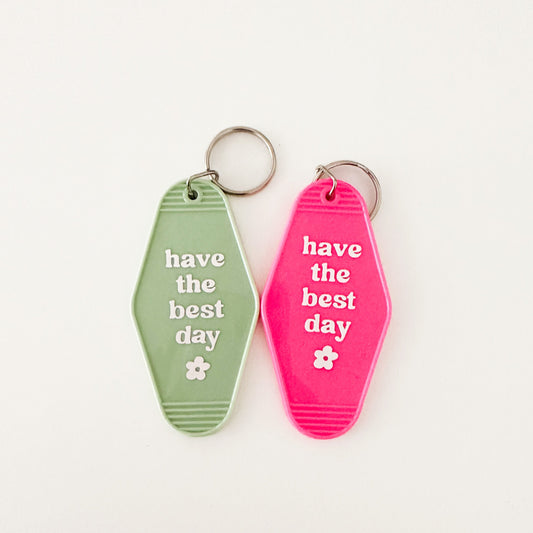 Have The Best Day Motel Keychain